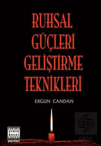 Ruhsal Güçleri Geliştirme Teknikleri