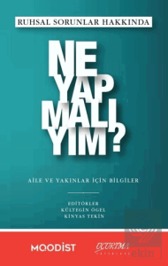 Ruhsal Sorunlar Hakkında Ne Yapmalıyım?