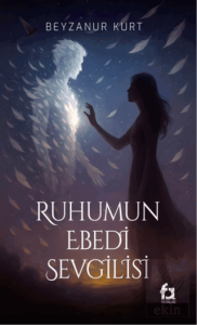 Ruhumun Ebedi Sevgilisi