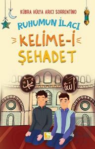 Ruhumun İlacı Kelime-i Şahadet