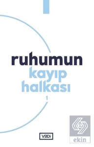 Ruhumun Kayıp Halkası 1