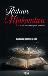 Ruhun Makamları: Ezan ve Astrolojinin Şifreleri