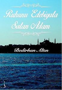 Ruhunu Edebiyata Satan Adam