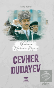 Rusların Korkulu Rüyası Cevher Dudayev
