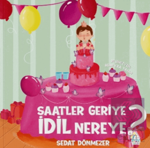 Saatler Geriye İdil Nereye?
