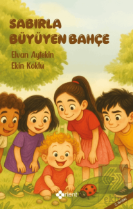 Sabırla Büyüyen Bahçe