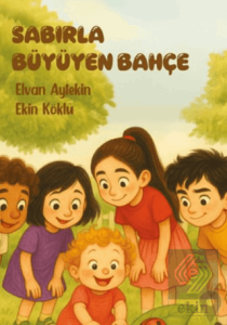 Sabırla Büyüyen Bahçe