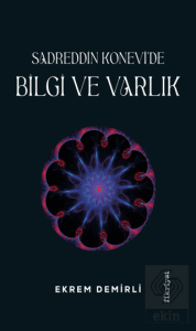 Sadrettin Konevi'de Bilgi ve Varlık