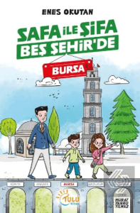 Safa İle ŞifaBeş Şehir'de Bursa