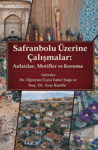 Safranbolu Üzerine Çalışmalar: Anlatılar, Motifler ve Koruma