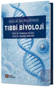 Sağlık Bilimlerinde Tıbbi Biyoloji