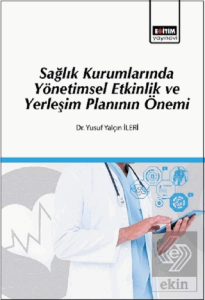 Sağlık Kurumlarında Yönetimsel Etkinlik ve Yerleşi