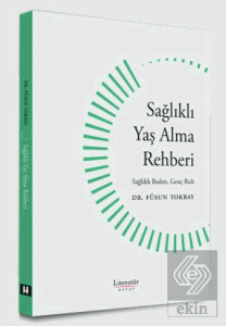 Sağlıklı Yaş Alma Rehberi