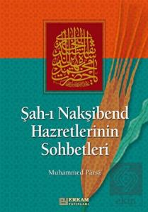 Şah - ı Nakşibend Hazretlerinin Sohbetleri