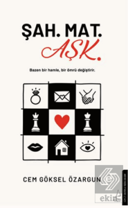 Şah. Mat. Aşk.