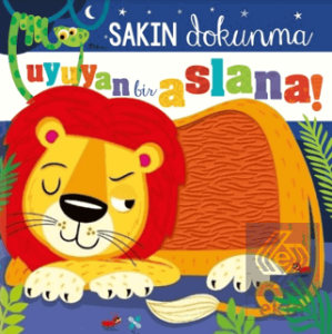 Sakın Dokunma Uyuyan Bir Aslana