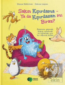 Sakın Kıpırdama – Ya da Kıpırdasan mı Biraz?