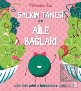 Salkım Tanesi ve Aile Bağları