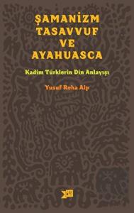 Şamanizm, Tasavvuf ve Ayahuasca