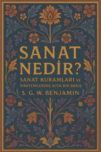 Sanat Nedir? Sanat Kuramları ve Yöntemlerine Kısa Bir Bakış