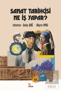 Sanat Tarihçisi Ne İş Yapar?