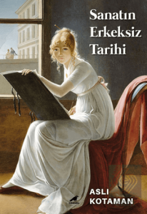 Sanatın Erkeksiz Tarihi