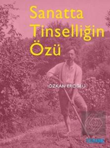 Sanatta Tinselliğin Özü