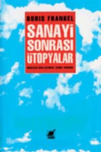 Sanayi Sonrası Ütopyalar