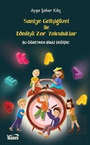 Saniye Gelişigüzel ile Dönüşü Zor Yolculuklar