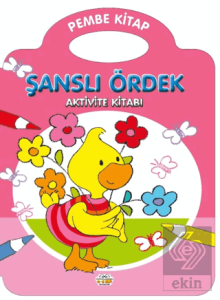 Şanslı Ördek - Pembe Kitap