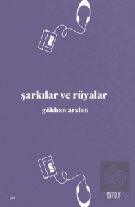 Şarkılar ve Rüyalar