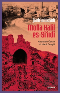 Şarkın Üstadı Molla Halil es-Siirdi