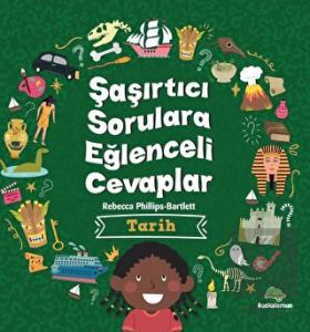 Şaşırtıcı Sorulara Eğenceli Cevaplar –Tarih