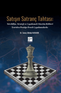 Satışın Satranç Tahtası: Nörobilim, Strateji ve Uygulamalı Yönetim Rehberi