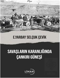 Savaşların Karanlığında Çankırı Güneşi