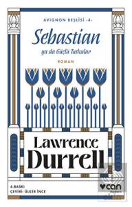 Sebastian ya da Güçlü Tutkular (Avignon Beşlisi 4)