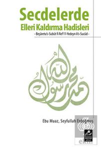 Secdelerde Elleri Kaldırma Hadisleri