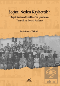 Seçimi Neden Kaybettik?