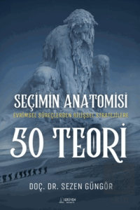 Seçimin Anatomisi: 50 Teori