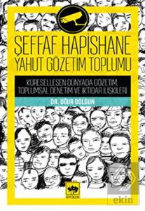Şeffaf Hapishane Yahut Gözetim Toplumu