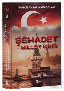 Şehadet Millet İçin - 3