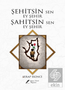 Şehitsin Sen Ey Şehir Şahitsin Sen Ey Şehir