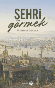 Şehri Görmek
