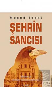 Şehrin Sancısı