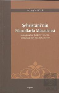 Şehristani'nin Filozoflarla Mücadelesi