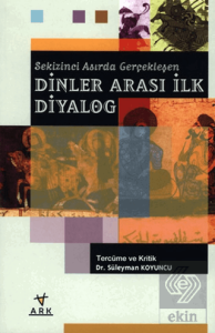 Sekizinci Asırda Gerçekleşen Dinler Arası İlk Diyalog