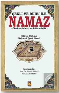 Şekli ve Ruhu İle Namaz