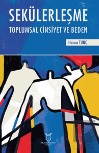 Sekülerleşme Toplumsal Cinsiyet ve Beden