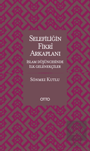 Selefiliğin Fikri Arkaplanı