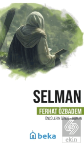Selman Öncülerin İzinde